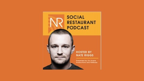 social restaurant podcast nate riggs